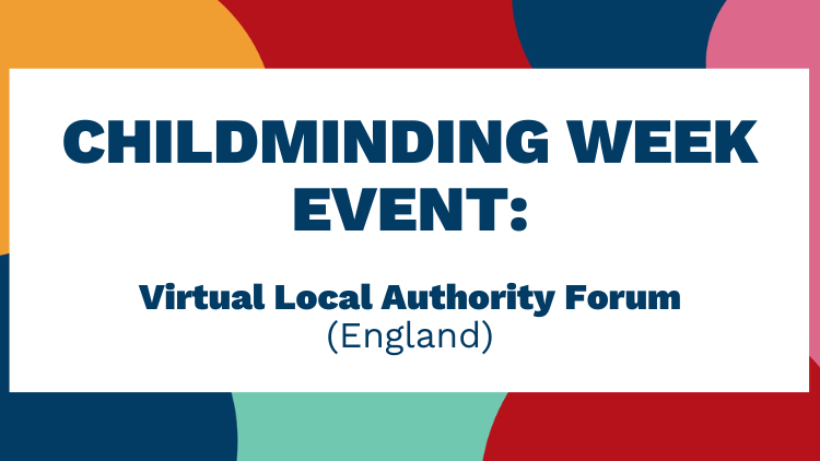 Childminding Week: Virtual Local Authority Forum (England)