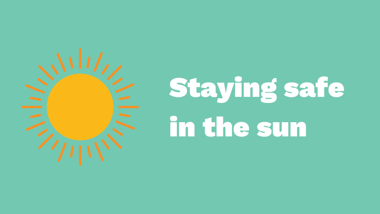 Staying safe in the sun