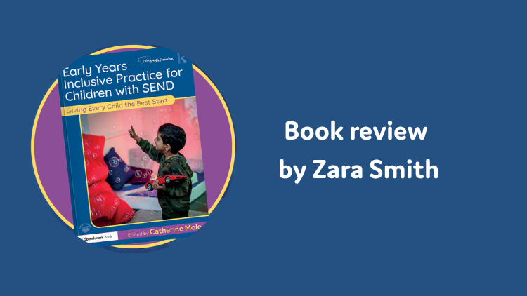 Review of Early Years Inclusive Practice for Children with SEND: Giving Every Child the Best Start by Dingley's Promise