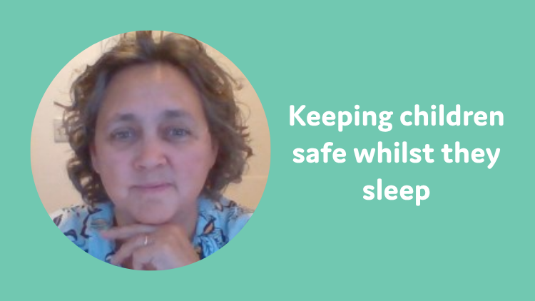 Keeping children safe whilst they sleep
