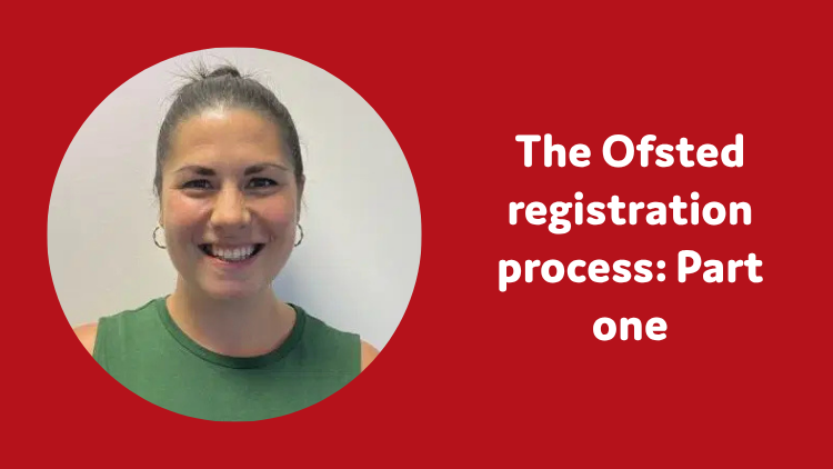 The Ofsted registration process: Is it now the biggest barrier to joining the childminding profession?